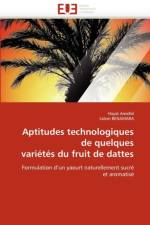 Aptitudes Technologiques de Quelques Vari t s Du Fruit de Dattes af Collectif