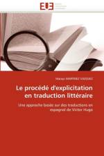 Le Proc d  d''explicitation En Traduction Litt raire af Martinez Vazquez-M