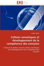 Cellules Somatiques Et D veloppement de la Comp tence Des Ovocytes af Hebert-A