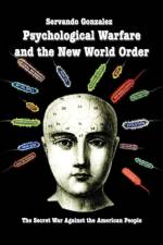Psychological Warfare and the New World Order af Servando Gonzalez