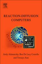 Reaction-Diffusion Computers af Andrew (Faculty of Computing Adamatzky