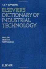 Elsevier's Dictionary of Industrial Technology af H. E. Philippsborn