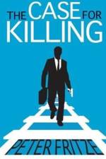 The Case for Killing af Peter Fritze