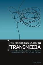 The Producers Guide to Transmedia af Nuno Bernardo