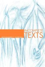 Incomplete Texts af Mohammed Y. Burhan