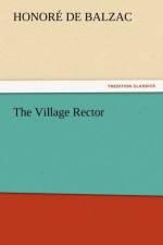 The Village Rector af Honore de Balzac