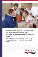 Educacion en valores en la escuela a traves de la actividad fisica af Ernesto De La Cruz