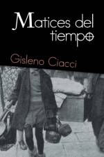 Matices del tiempo af Gisleno Ciacci