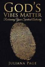 God's Vibes Matter af Juliana Page