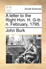 A Letter to the Right Hon. H. G-Tt-N. February, 1795. af John Burk