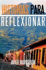 Historias Para Reflexionar af Javier Marroqu N