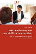 Lever de Rideau Sur Une Parentalit  En Surexposition af Magnenat-C