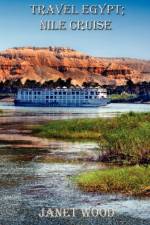 Travel Egypt; Nile Cruise af Janet Wood