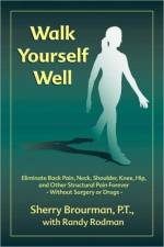 Walk Yourself Well af Sherry Brourman