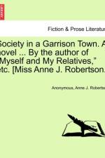 Society in a Garrison Town. a Novel ... by the Author of 