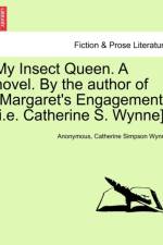My Insect Queen. a Novel. by the Author of 
