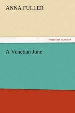 A Venetian June af Anna Fuller