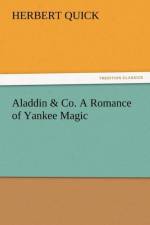 Aladdin & Co. a Romance of Yankee Magic af Herbert Quick