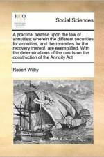 A Practical Treatise Upon the Law of Annuities af Robert Withy
