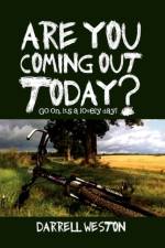 Are You Coming Out Today? af Darrell Weston