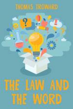 The Law and The Word af Thomas Troward
