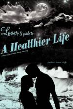 Lover's Guide to a Healthier Life