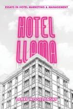 Hotel Llama af Larry Mogelonsky