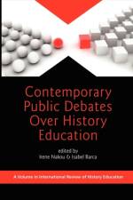 Contemporary Public Debates Over History Education
