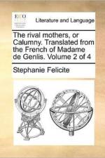 The Rival Mothers, or Calumny. Translated from the French of Madame de Genlis. Volume 2 of 4 af Stéphanie Félicité