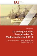 La Politique Navale Fran aise Dans La M diterran e Avant 1914 af Voionmaa-O