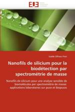 Nanofils de Silicium Pour La Biod tection Par Spectrom trie de Masse af Piret-G