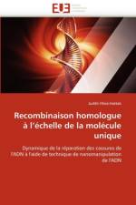 Recombinaison Homologue   l'' chelle de la Mol cule Unique af Minehattab-J