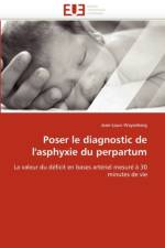 Poser Le Diagnostic de l'Asphyxie Du Perpartum af Wayenberg-J