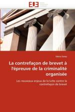 La Contrefa on de Brevet   l'' preuve de la Criminalit  Organis e af Zemp-M