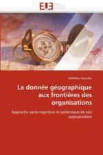 La Donn e G ographique Aux Fronti res Des Organisations af Noucher-M