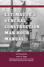 Estimator's General Construction Manhour Manual af John S. (John S. Page has worked for some of the largest construction firms in the world. He has a BS in civil engineering from the University of Arkansas and received the Award of Merit from the American Association of Cost Engineers.) Page