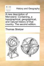 A New Description of Merryland. Containing, a Topographical, Geographical, and Natural History of That Country. the Second Edition. af Thomas Stretzer