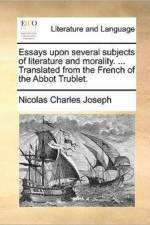 Essays Upon Several Subjects of Literature and Morality. ... Translated from the French of the Abbot Trublet. af Nicolas Charles Joseph