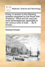 Essay, in Answer to the Following Question Proposed by the Royal Irish Academy af Richard Kirwan