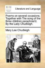 Poems on Several Occasions. Together with the Song of the Three Children Paraphras'd. by the Lady Chudleigh. af Mary Lee Chudleigh
