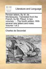 Persian Letters. by M. de Montesquieu. Translated from the French, by Mr. Flloyd. in Two Volumes. ... the Fourth Edition. with Several New Letters and Notes. Volume 1 of 2 af Charles de Secondat