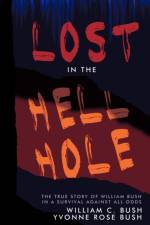Lost in the Hell Hole af William C. Bush