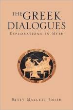 The Greek Dialogues af Betty Mallett Smith