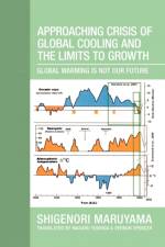 Approaching Crisis of Global Cooling and the Limits to Growth af Shigenori Maruyama