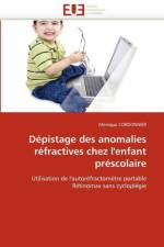 D pistage Des Anomalies R fractives Chez l''enfant Pr scolaire af Cordonnier-M