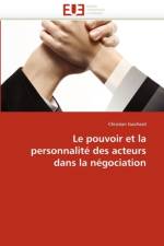 Le Pouvoir Et La Personnalit  Des Acteurs Dans La N gociation af Guicherd-C