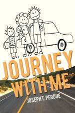 Journey with Me af Joseph T Perdue