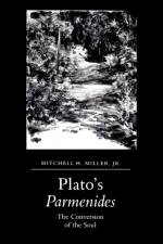 Plato's Parmenides af Mitchell H. Miller Jr.