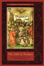 The Gift of Tongues af Christine F. (Utah State University) Cooper-Rompato