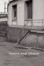Swine and Cheese af Kasey Kubica